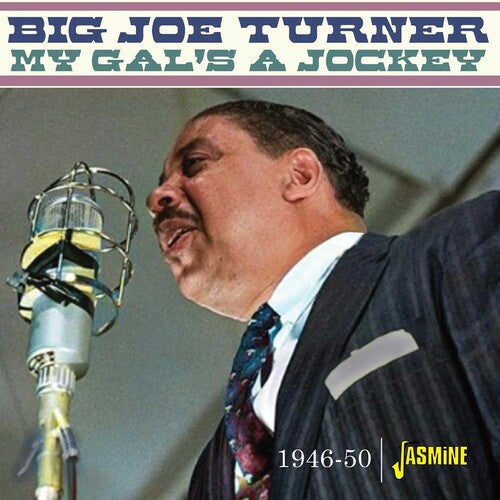 Big Joe Turner: My Gal's A Jockey: 1946-1950  [ CD ]