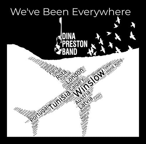 The Dina Preston Band: We'Ve Been Everywhere  [ CD ]