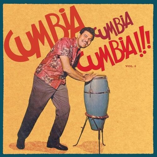 Various Artists- Cumbia Cumbia Cumbia!!!, Vol. 2 - LP