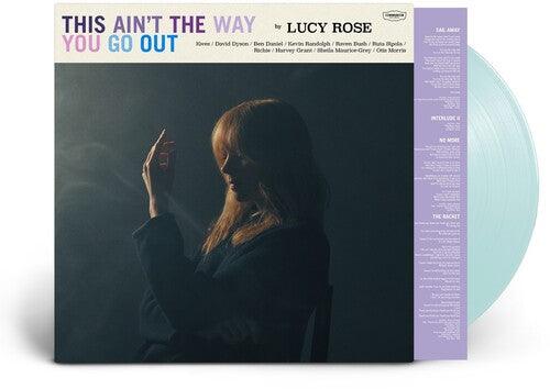 Lucy Rose- This Ain't the Way You Go Out (Indie Exclusive Vinyl) - LP
