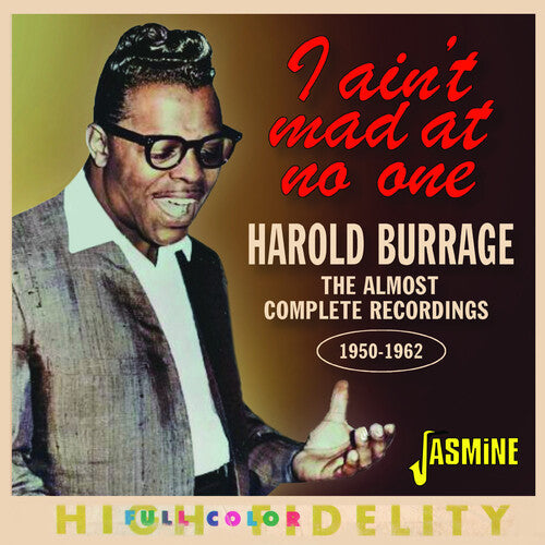 Harold Burrage: I Ain't Mad At No One: The Almost Complete Recordings 1950-1962  [ CD ]