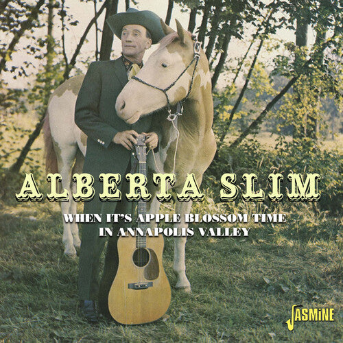 Alberta Slim: When It's Apple Blossom Time In Annapolis Valley  [ CD ]