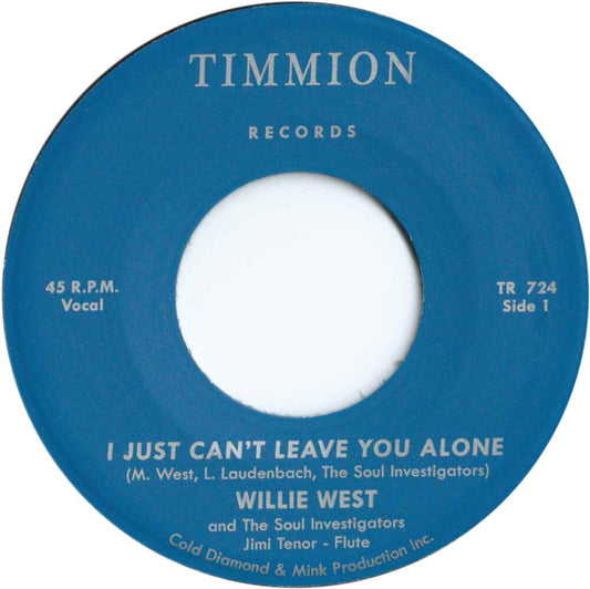 Willie West  & The Soul Investigators- Just Can't Leave You Alone - LP