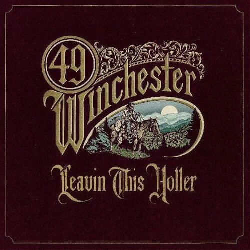 49 Winchester- Leavin' This Holler - LP