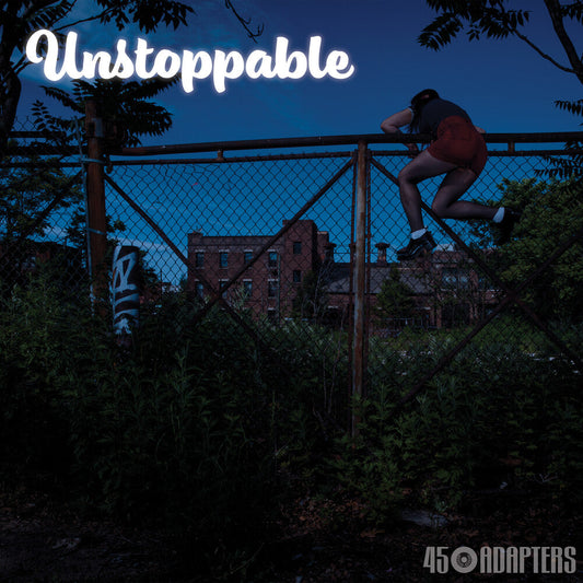 45 Adapters- Unstoppable - LP