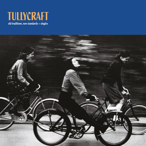 Tullycraft- Old Traditions, New Standards + Singles - LP