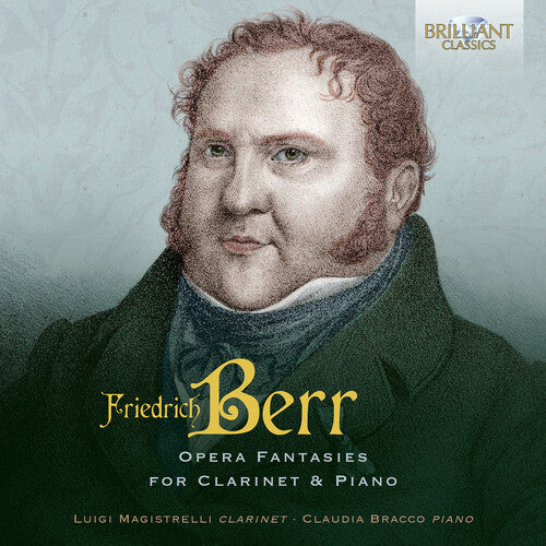 Luigi Magistrelli: Berr: Opera Fantasies for Clarinet & Piano  [ CD ]