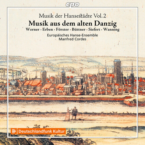Europaisches Hanse-Ensemble: Musik der Hansestadte, Vol. 2  [ CD ]
