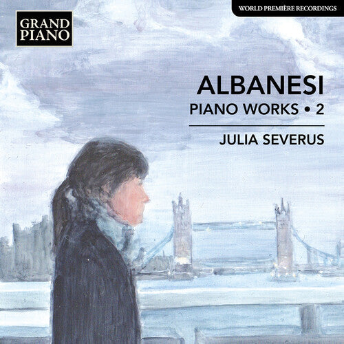 Julia Severus: Albanesi: Piano Works, Vol. 2  [ CD ]