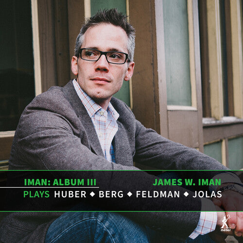 James Iman: Berg, Feldman, Huber & Jolas: Iman III  [ CD ]