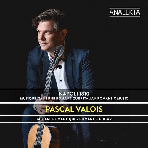 Pascal Valois: Napoli 1810: Musique Italienne Romantique  [ CD ]