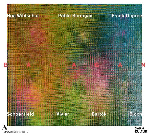 Pablo Barragan: Schoenfield, Vivier, Bartok, & Bloch: Balagan  [ CD ]