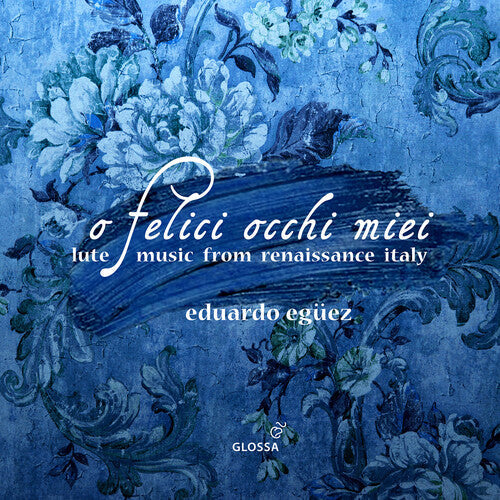 La Compagnia del Madrigale: O felici occhi miei - Lute Music from Renaissance Italy  [ CD ]