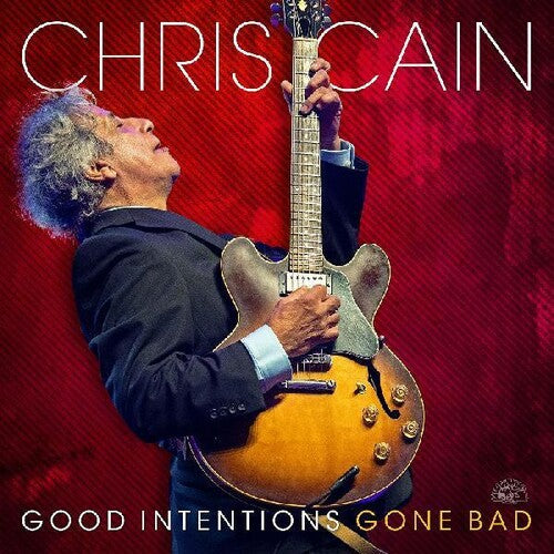 Chris Cain: Good Intentions Gone Bad  [ CD ]