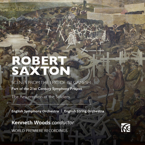 English Symphony Orchestra: Saxton: Epic of Gilgamesh & The Resurrection of the Soldiers  [ CD ]