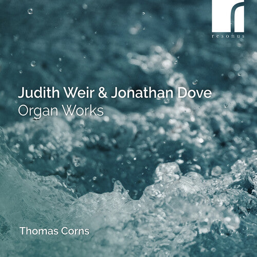 Thomas Corns: Weir & Dove: Organ Works  [ CD ]