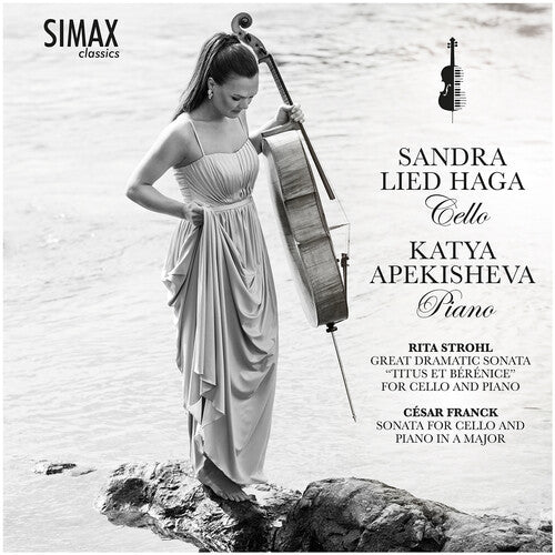 Sandra Lied Haga: Franck: Sonata for Cello & Piano in A Major; Strohl: Great Dramatic Sonata "Titus et Berenice" for Cello & Piano  [ CD ]