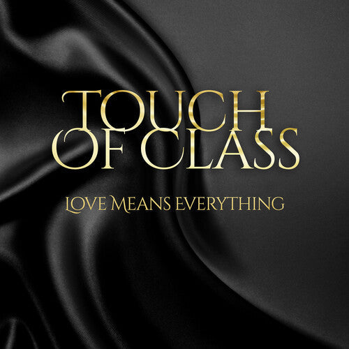 Touch of Class: Love Means Everything - CD