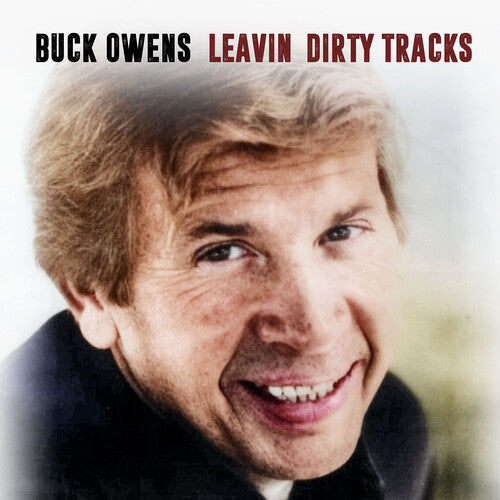 Buck Owens: Leavin' Dirty Tracks  [ CD ]