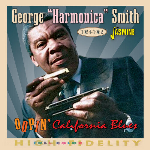 George Smith Harmonica: Oopin' California Blues 1954-1962  [ CD ]
