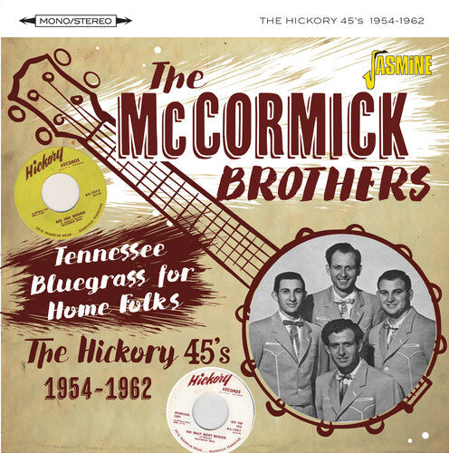 The McCormick Brothers: Tennessee Bluegrass For Home Folks: The Hickory 45S 1954-1962  [ CD ]