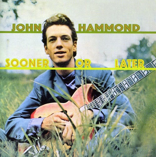 John Hammond, Jr.: Sooner or Later  [ CD ]