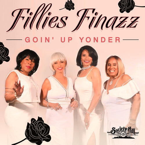 Fillies Finazz: Goin' Up Yonder - CD