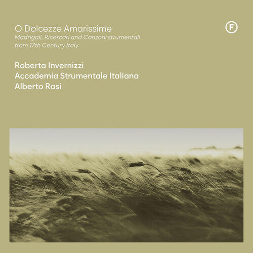 Roberta Invernizzi: O Dolcezze Amarissime - Madrigali Ricercari  [ CD ]