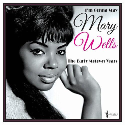 Mary Wells- I'm Gonna Stay: The Early Motown Years 1960-62 - LP