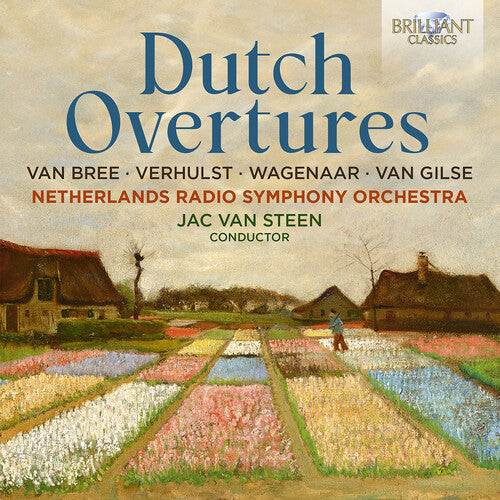 Netherlands Radio Symphony Orchestra: van Bree, Verhulst, Wagenaar, & van Gilse: Dutch Overtures  [ CD ]