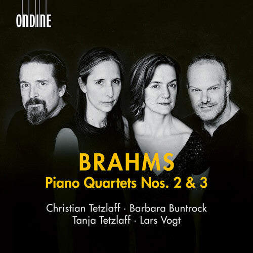 Tanja Tetzlaff: Brahms: Piano Quartets Nos. 2 & 3 (Lars Vogt's last recordings)  [ CD ]