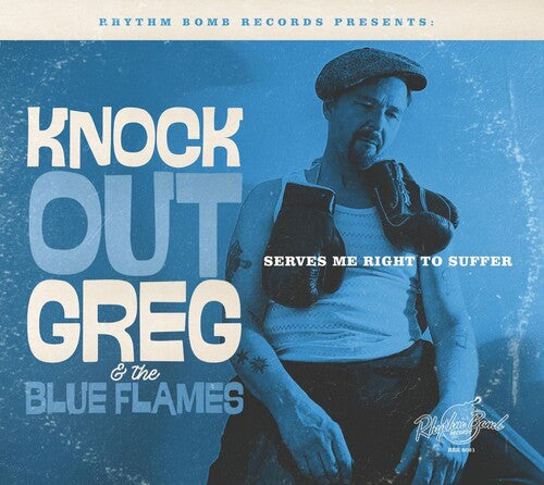 Knock-Out Greg / Blue Flames: Serves Me Right To Suffer  [ CD ]
