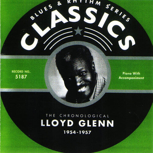Lloyd Glenn: Chronological Lloyd Glenn 1954-1957  [ CD ]