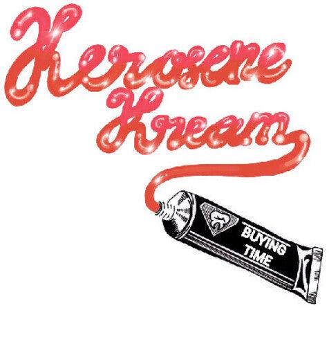 Kerosene Kream- Buying Time - LP