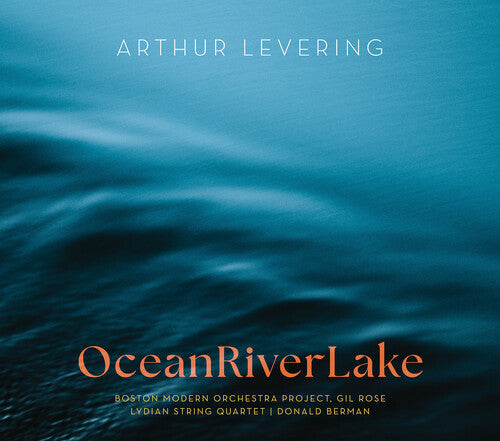 Sarah Brady: Levering: OceanRiverLake  [ CD ]