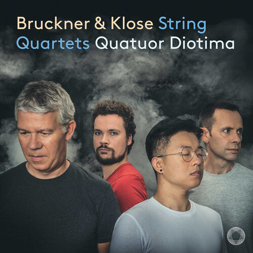 Quatuor Diotima: Bruckner & Klose: String Quartets  [ CD ]
