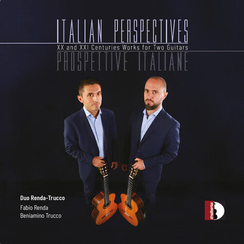 Duo Renda-Trucco: Italian Perspectives - 20th & 21st Centuries Works for Two Guitars  [ CD ]
