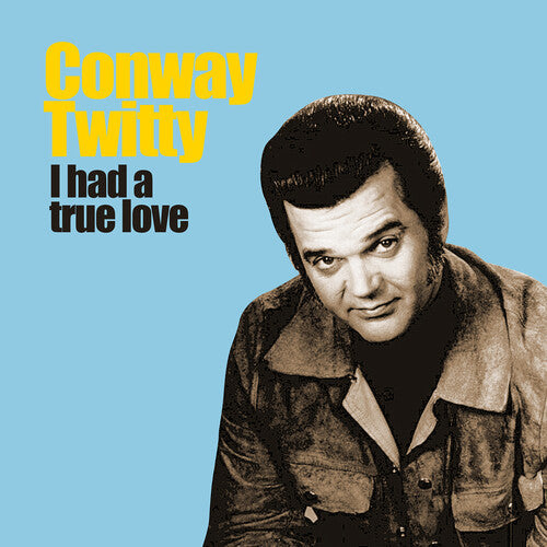Conway Twitty: I Had a True Love  [ CD ]