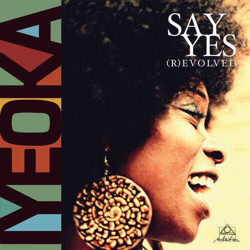 Iyeoka- Say Yes (R)evolved - LP