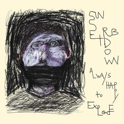 Sunset Rubdown- Always Happy to Explode - LP