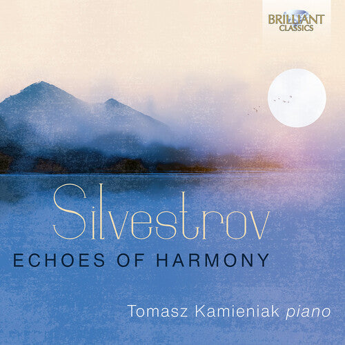 Tomasz Kamieniak: Silvestrov: Echoes of Harmony - Piano Music, Vol. 3  [ CD ]