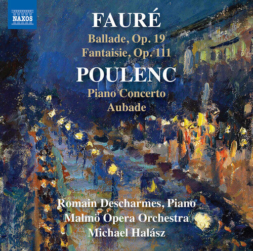 Romain Descharmes: Faure & Poulenc: Works for Piano & Orchestra  [ CD ]