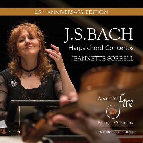 Jeannette Sorrell: J.S. Bach: Harpsichord Concertos (25th Anniversary Edition)  [ CD ]