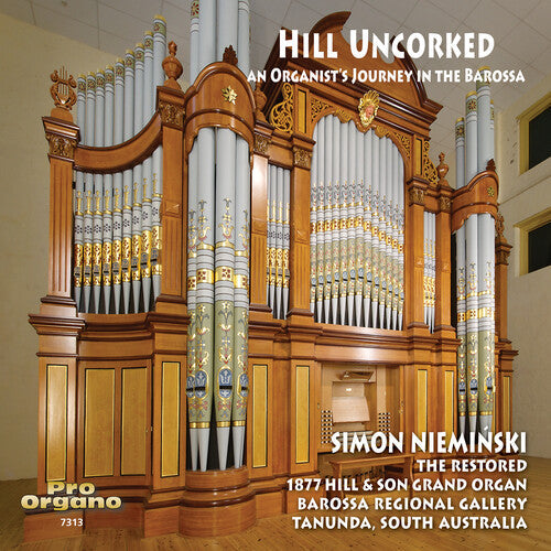 Simon Nieminski: Hill Uncorked - An Organist's Journey in the Barossa  [ CD ]
