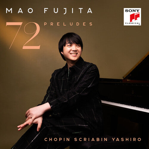 Mao Fujita: Chopin, Scriabin & Yashiro: 72 Preludes  [ CD ]