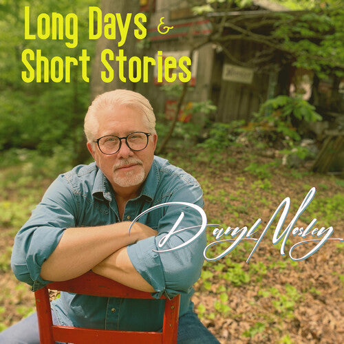 Daryl Mosley: Long Days And Short Stories  [ CD ]
