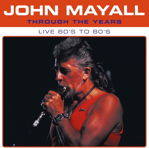 John Mayall: Through The Years Live 60's To 80's [ LP ]