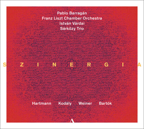 Pablo Barragan: Hartmann, Kodaly, Weiner & Bartok: Szinergia  [ CD ]