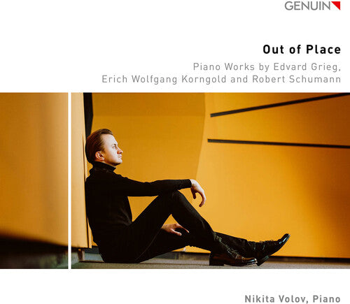 Nikita Volov: Grieg, Korngold & Schumann: Out of Place - Piano Works  [ CD ]