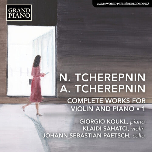 Klaidi Sahatci: N. Tcherepnin & A. Tcherepnin: Complete Works for Violin & Piano, Vol. 1  [ CD ]